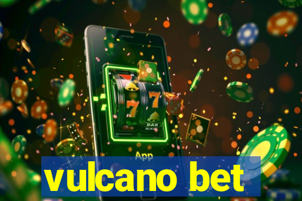 vulcano bet